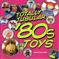 Totally Tubular '80s Toys.pdf